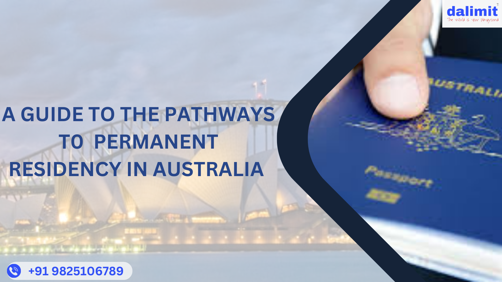 A GUIDE TO THE PATHWAYS T0 PERMANENT RESIDENCY IN AUSTRALIA